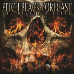 Pitch Black Forecast : As the World Burns